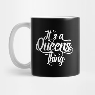 It's a Queens Thing Mug